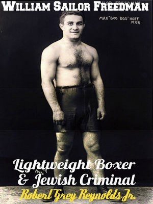 cover image of William Sailor Freedman Lightweight Boxer and Jewish Criminal
